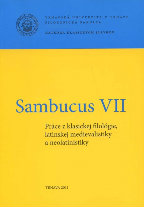 Sambucus VII. - Práce z klasickej filológie, latinskej medievalistiky a neolatinistiky