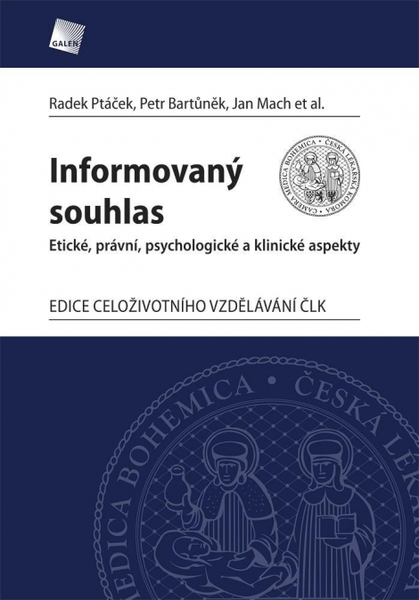 Informovaný souhlas - Etické. právní, psychologické a klinické aspekty