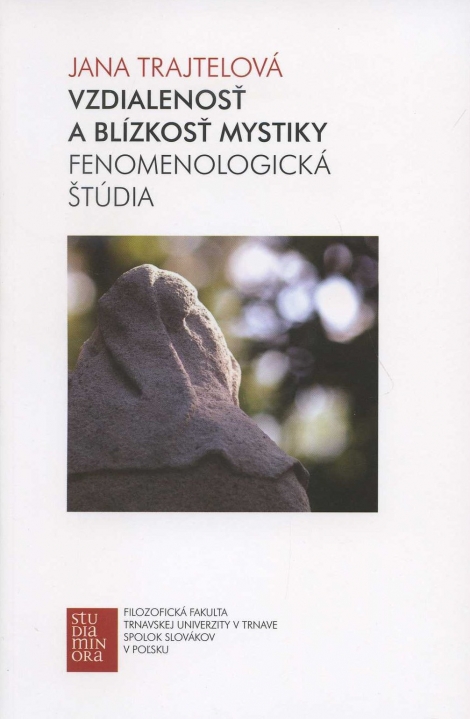 Vzdialenosť a blízkosť mystiky - Fenomenologická štúdia