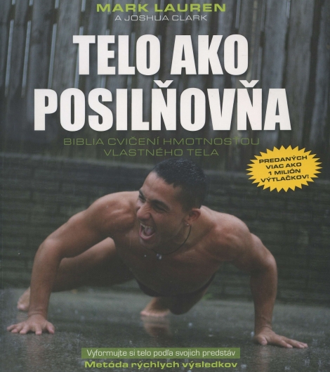 Telo ako posilňovňa - Biblia cvičení s hmotnosťou vlastného tela