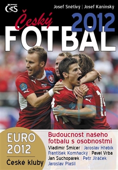Český fotbal 2012 - Euro 2012, české kluby a budoucnost našeho fotbalu s osobnostmi