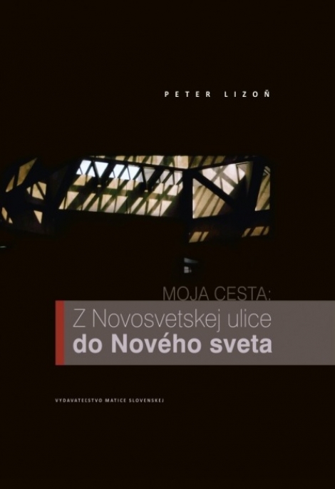 Moja cesta: Z Novosvetskej ulice do Nového sveta - 