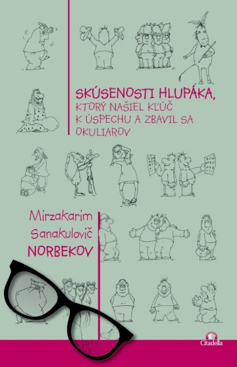 Skúsenosti hlupáka, ktorý našiel kľúč k úspechu a zbavil sa okuliarov - 