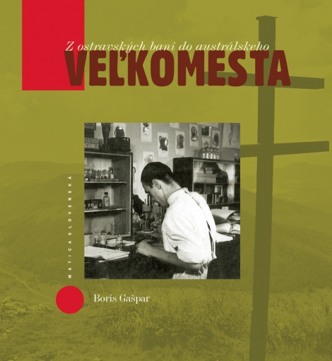 Z ostravských baní do austrálskeho veľkomesta - 
