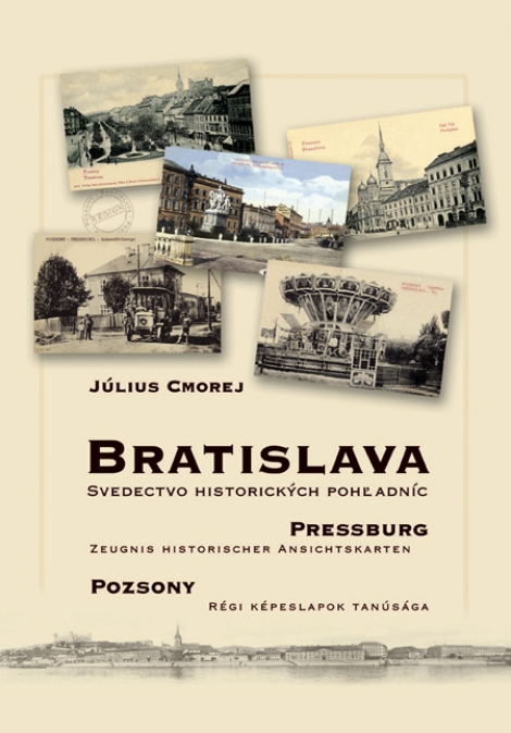 Bratislava - svedectvo historických pohľadníc - Július Cmorej