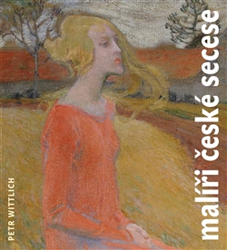 Malíři české secese - (1888 - 1918)