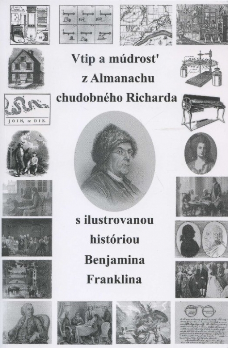 Vtip a múdrosť z Almanachu chudobného Richarda - s ilustrovanou históriou Benjamina Franklina