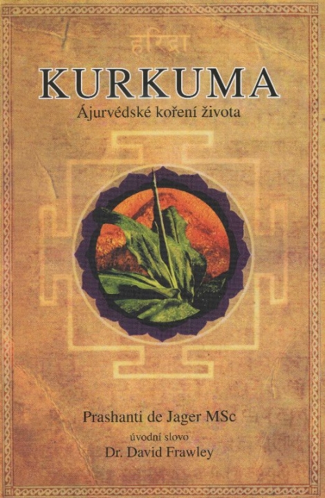 Kurkuma - ájurvédské koření života