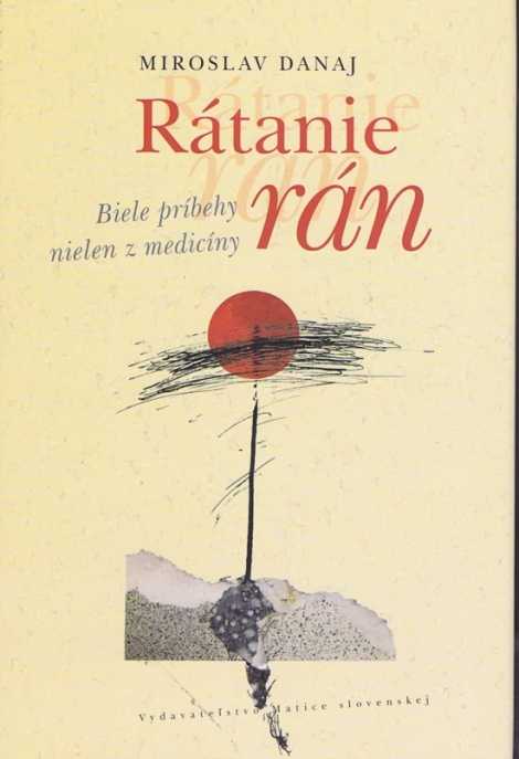 Rátanie rán - Biele príbehy nielen z medicíny