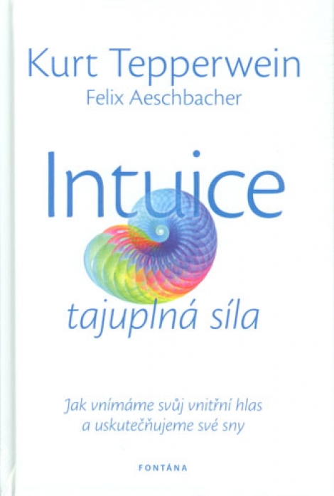 Intuice - tajuplná síla - 