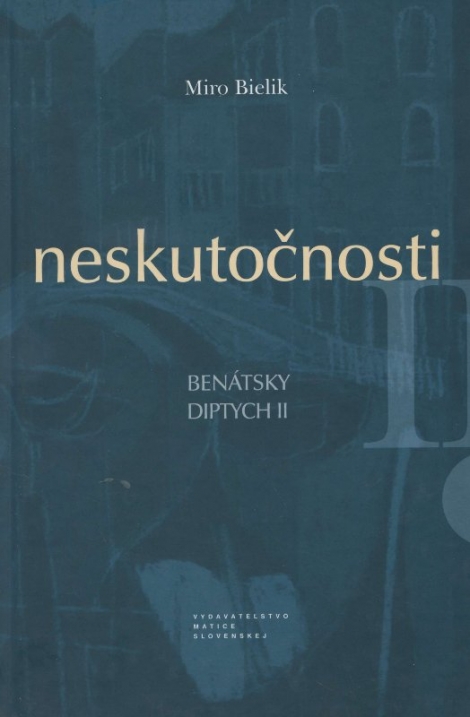 Neskutočnosti - Benátsky diptych II