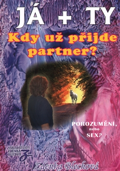 Já + Ty 2 - Kdy už přijde partner? Porozumění, nebo sex?
