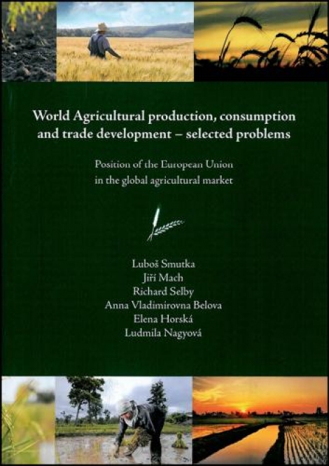 World Agricultural production, consumption and trade development – selected problems - Position of the European Union