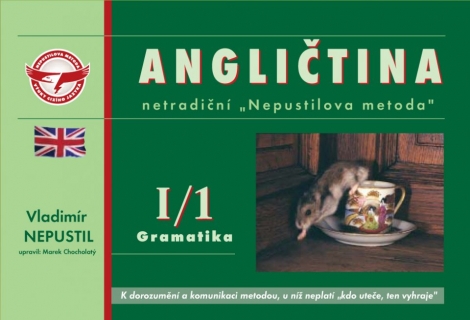 Angličtina I/1 - Gramatika - netradičná "Nepustilova metóda"