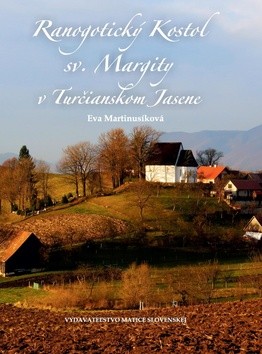 Ranogotický kostol sv. Margity v Turčianskom Jasene - 