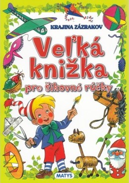 Veľká knižka pre šikovné rúčky - 