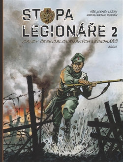 Stopa legionáře II. - Osudy československých legionářů