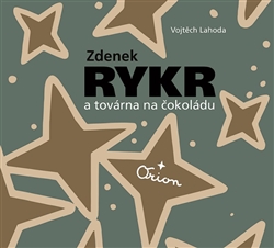 Zdenek Rykr a továrna na čokoládu - 
