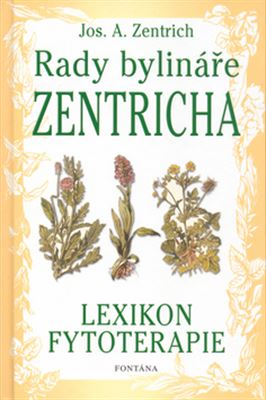 Rady bylináře Zentricha - Lexikon fytoterapie