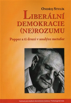 Liberální demokracie (ne)rozumu - Popper a ti druzí v analýze metafor