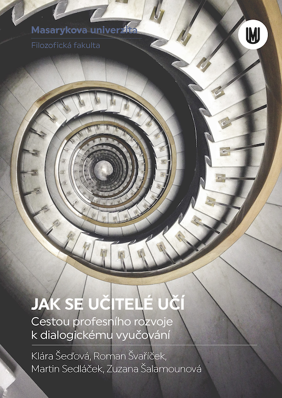 Jak se učitelé učí - Cestou profesního rozvoje k dialogickému vyučování