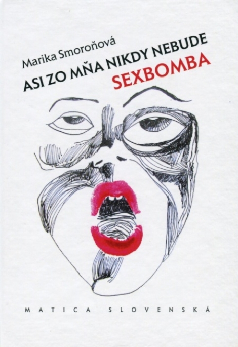 Asi zo mňa nikdy nebude sexbomba - 