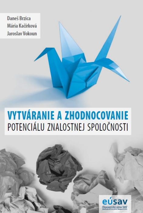 Vytváranie a zhodnocovanie potenciálu znalostnej spoločnosti - 