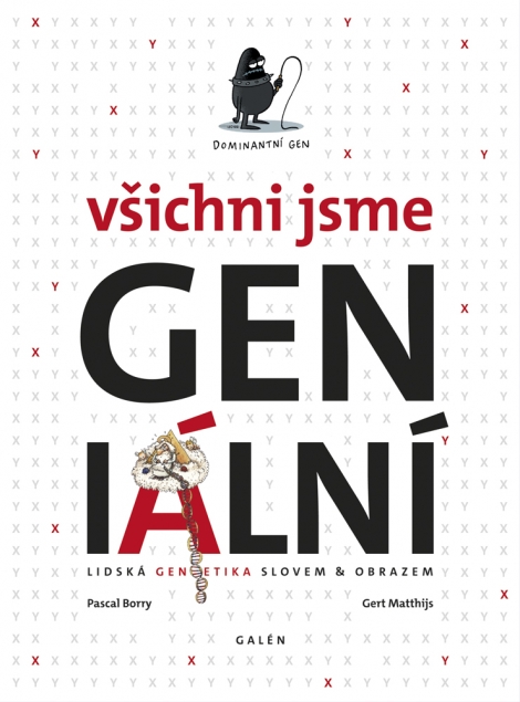 Všichni jsme GENiální - Lidská genetika slovem a obrazem