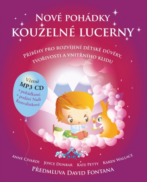 Nové pohádky kouzelné lucerny ( Kniha a vložené mp3 CD ) - Příběhy pro rozvíjení dětské důvěry, tvořivosti a vnitřního klidu
