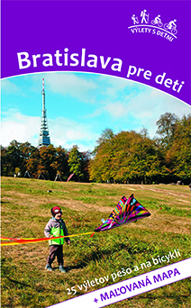 Bratislava pre deti - 25 výletov pešo a na bicykli + maľovaná mapa