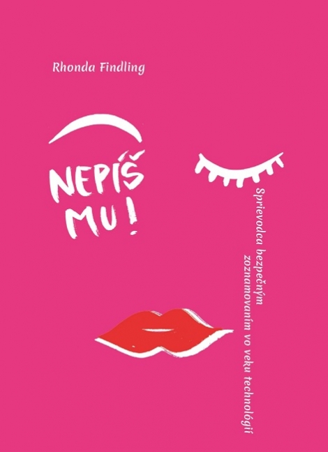 Nepíš mu! - Rhonda Findling