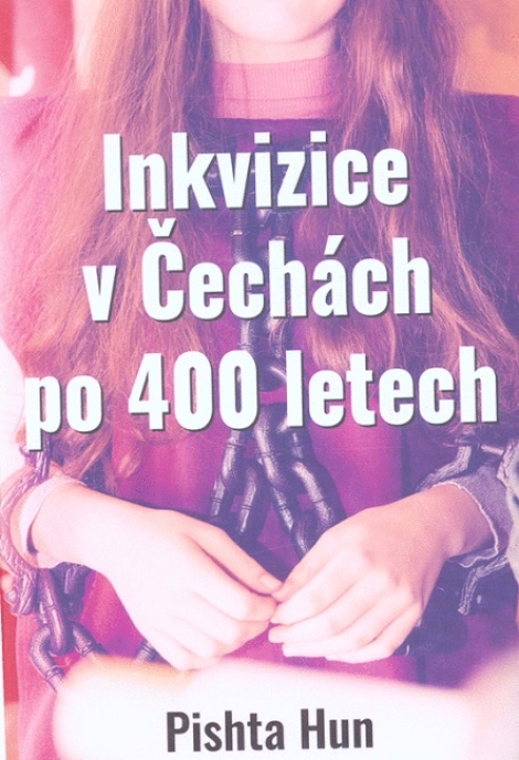 Inkvizice v Čechách po 400 letech - 
