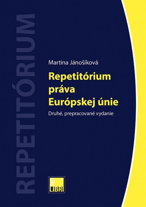 Repetitórium práva Európskej únie (Druhé, prepracované vydanie) - 