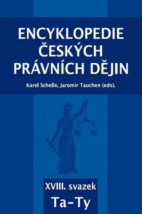Encyklopedie českých právních dějin - XVIII. svazek - Ta - Ty