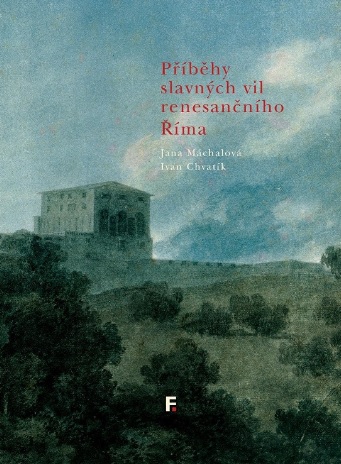 Příběhy slavných vil renesančního Říma - 