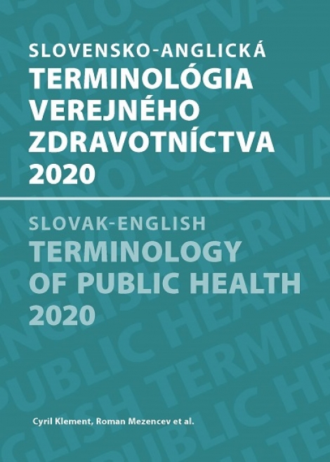 Slovensko-anglická terminológia verejného zdravotníctva 2020 - Slovak-english terminology of public health 2020