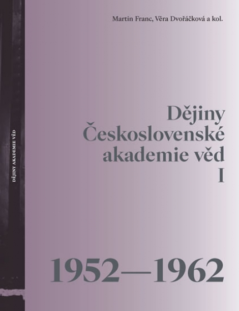 Dějiny Československé akademie věd I (1952-1962) - 