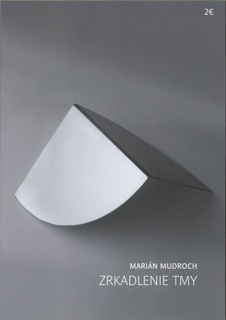 Marián Mudroch - Zrkadlenie tmy - 
