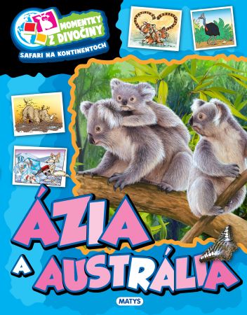 Momentky z divočiny - Ázia a Austrália - 