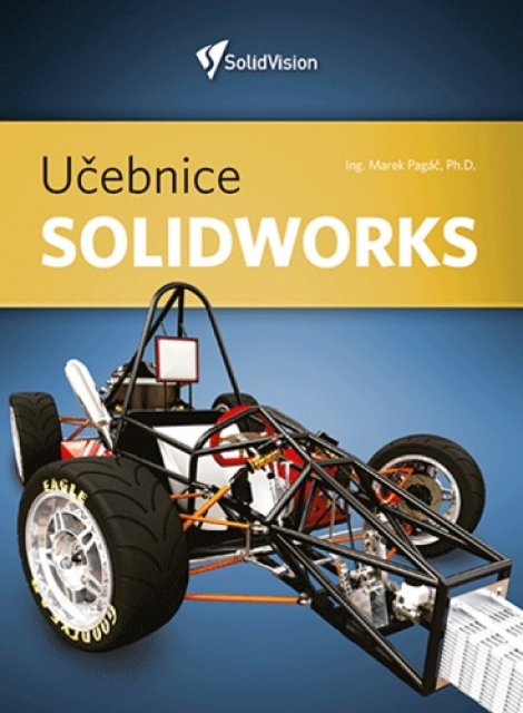 Učebnice Solidworks (nové vydání) - Marek Pagáč
