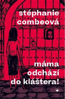 Máma odchází do kláštera! - 