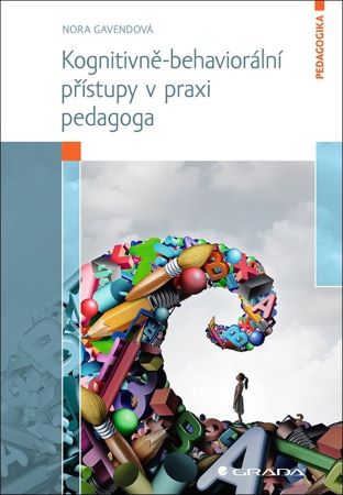 Kognitivně-behaviorální přístupy v praxi pedagoga - 