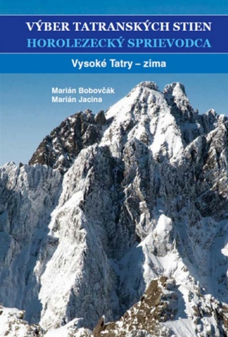 Výber tatranských stien - Horolezecký sprievodca III. - Marián Bobovčák, Marián Jacina