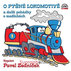 O pyšné lokomotivě a další pohádky o mašinkách (1x CD) - 