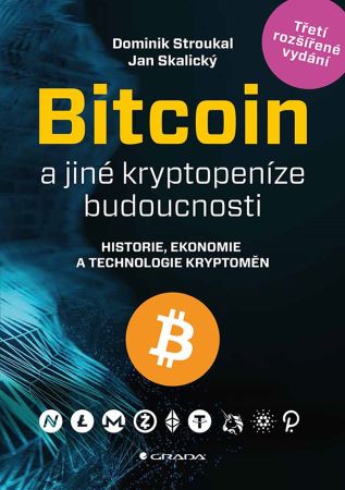 Bitcoin a jiné kryptopeníze budoucnosti (Třetí rozšířené vydání) - 