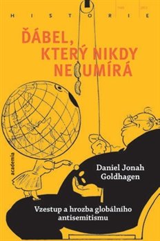Ďábel, který nikdy neumírá - Vzestup a hrozba globálního antisemitismu