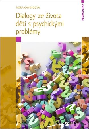 Dialogy ze života dětí s psychickými problémy - 