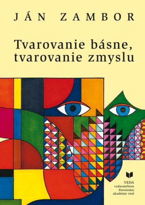 Tvarovanie básne, tvarovanie zmyslu - 