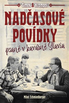 Nadčasové povídky psané v kavárně Slavia - 