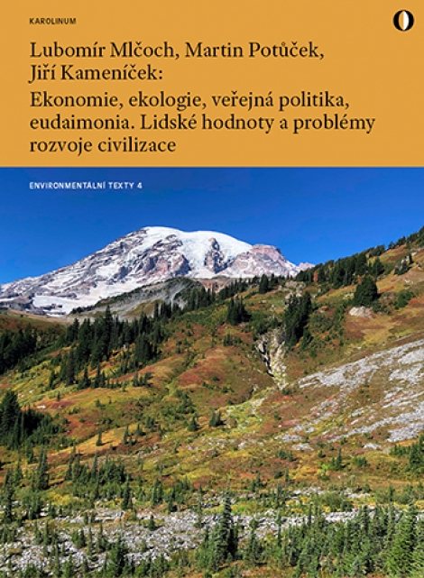 Ekonomie, ekologie, veřejná politika, eudaimonia - Lidské hodnoty a problémy rozvoje civilizace